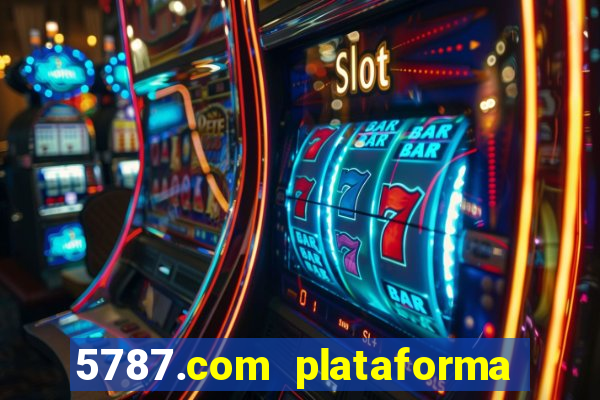 5787.com plataforma de jogos